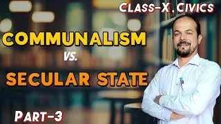 Communalism and secular state || Class-X Political Science || Dipankar Dutta 