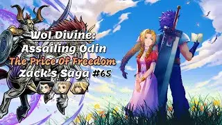 [DFFOO] WoI Divine: Assailing Odin - Legendary Knight - The Price Of Freedom - Zack's Saga #65