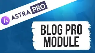 Модуль Blog Pro &mdash; серия обучающих программ Astra Pro