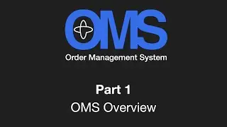 Part 1: OMS Overview