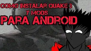 un peque&ntilde;o tutorial de como instalar quake 3 arena en android