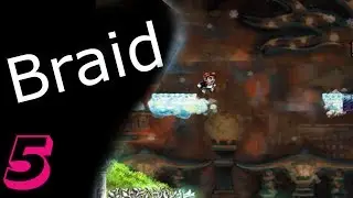 Braid: Braid Game World 6 100% Complete Walkthrough No Commentary Part 5