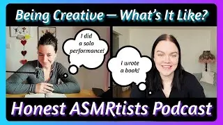 Honest ASMRtists Podcast | Creative person, how it feels? | with SoftSpokenElin