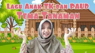 Lagu untuk anak PAUD dan TK, Tema Tanaman