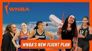 WNBA Expands Charter Flights in 2023 - What You Need to Know