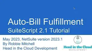 NetSuite Auto-Bill Fulfillment SuiteScript Tutorial