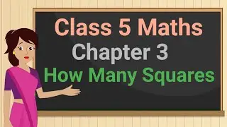 Class 5 Maths Chapter 3 'How Many Squares' Area of Objects cbse ncert