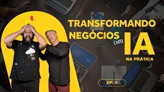 Transformando Negócios com IA na Prática | Episódio 1: Briefing da Guilda English