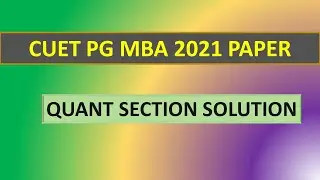 CUET PG MBA 2021 Paper || Quant Section solution || Important questions for CUET PG 2024 || TISS