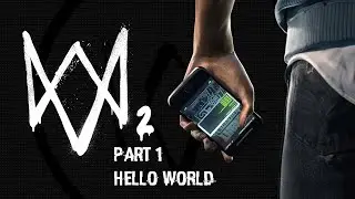 WATCH DOGS 2 Walkthrough Part 1, Hello World - Main Operation