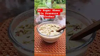 No Sugar Kheer In Pressure Cooker#shorts#shortsfeed#trendingshorts#viralvideo#ytshorts#nosugarsweet