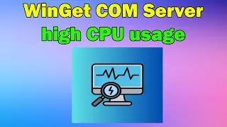 How to fix WinGet COM Server high CPU usage on Windows 11 or 10