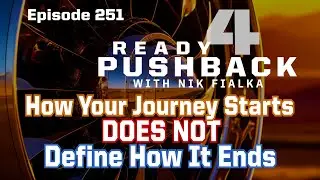 Ep 251 How Your Journey Starts DOES NOT Define How It Ends
