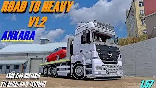 ROAD TO HEAVY V1.2 ANKARA AXOR 3240 KURTARICI İLE ARIZALI BMW TAŞIYORUZ SÜRÜM 1.57
