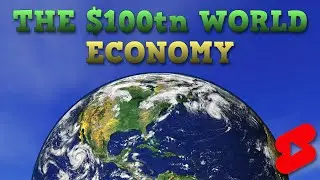 Мировая экономика объемом 100 трлн долларов в одной графике