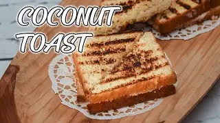 COCONUT TOAST | BREAD RECIPE | 5 MIN RECIPE