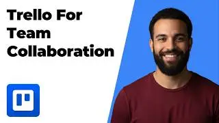 How To Use Trello For Team Collaboration (2026 Easy Guide)