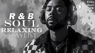Late Night Soul 🌙 Healing R&B Chill Playlist | Deep Grooves & Smooth Vocals