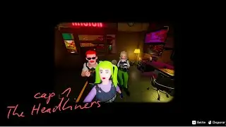 The Headliners| Cap 1| Juegos de Terror| Eliz Zeben