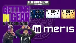 Getting In Gear - Meris Enzo X, Mercury X and LVX - 10-27-25