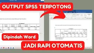 Tutorial Cara Memindah Output SPSS ke Word Tanpa Terpotong