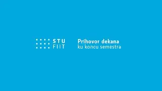 Pr&iacute;hovor dekana FIIT STU