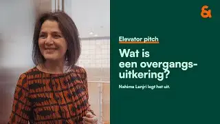 Wat is een overgangsregeling? 🤔 - Nahima Lanjri // Elevator Pitch