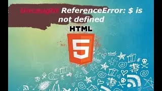 Uncaught ReferenceError  $ is not defined