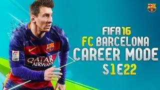 FIFA 16: Barcelona Career Mode - CHAMPIONS LEAGUE SEMI FINALS!! - S1E22