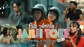 CITA AMELIA - JANJI TOK! (Official Music Video) Seri 1