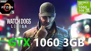 Watch Dogs Legion GTX 1060 3GB 1080p, 900p, 720p