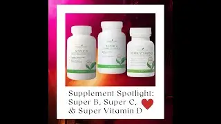 Young Living's Super B, Super C, and Super Vitamin D