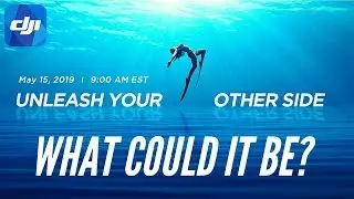 DJI Unleash Your Other Side May 2019 Event Announcement - New DJI Action Camera ?