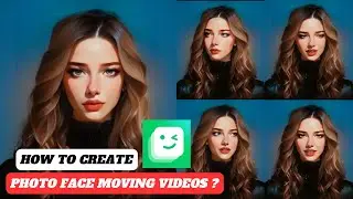 photo face moving video editing | photo face moving video editing app | photo face moving ai