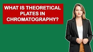 What Is Theoretical Plates In Chromatography?
