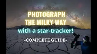 ✨Milky Way photography MASTERCLASS ✨
