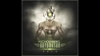 THE SCHOENBERG AUTOMATON - VELA (2013) - FULL ALBUM