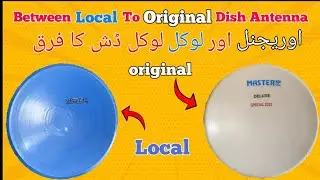 Between original to Local Dish Antenna For All size full information