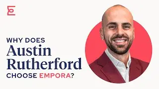Why Austin Rutherford Chooses Empora Title