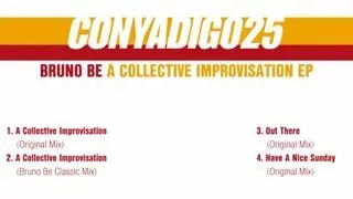 Bruno Be - A Collective Improvisation (Bruno Be Classic Mix)