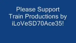 Please Support Train Productions by iLoVeSD70Ace35