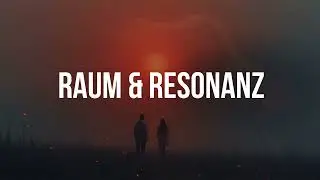 Matt Meilen - RAUM & RESONANZ - Deep Progressive House / Techno | Melodic Deep House
