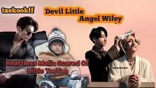 Devil 👿 Little Angel Wifey 😇 taekook #aekook#topjk |Heartless Mafia Sacred Of Little TaeTae |ep14