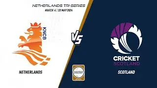 Match 4 - NED vs SCO | Highlights | ECN Netherlands T20I | 22 May 2024 | ECN24.011