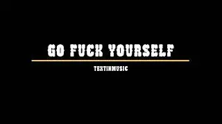 Two Feet - Go Fuck Yourself (Lyrics)