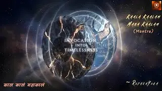 Kaala Kaalam Maha Kaalam (Mantra) - RudhraYoga | Mahakal | Shiva | Har Har Mahadev | Bhakti Mantra