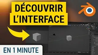 Pr&eacute;sentation de l'interface de Blender (logiciel 3D)