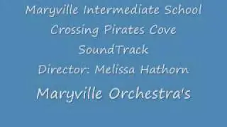 Crossing Pirates Cove - Orchestra Version Sound Track - Maryville Intermediate School -