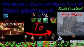 Hello Neighbor Stealing All Objects From All Sdalt Mods Finale Part I FINALLY BEAT THIS CHALLENGE