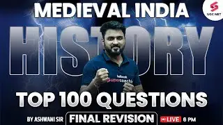 UGC NET History 2024 | Medieval India Final Revision | UGC NET History Final Revision | Ashwani Sir